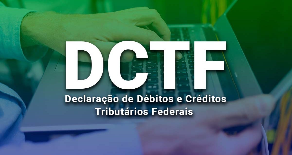 DCTF: a empresa inativa também precisa enviar? 