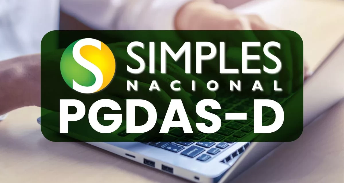 PGDAS-D: prazo mensal de envio em agosto será até dia 21