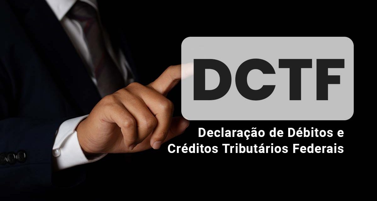 Contabilidade: prazo de envio da DCTF mensal termina hoje (22)!!