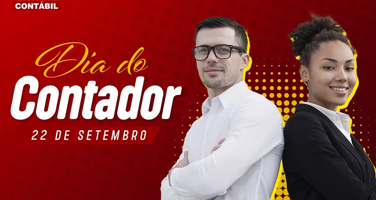 Todas as homenagens ao Contador no seu dia 22 de setembro! 