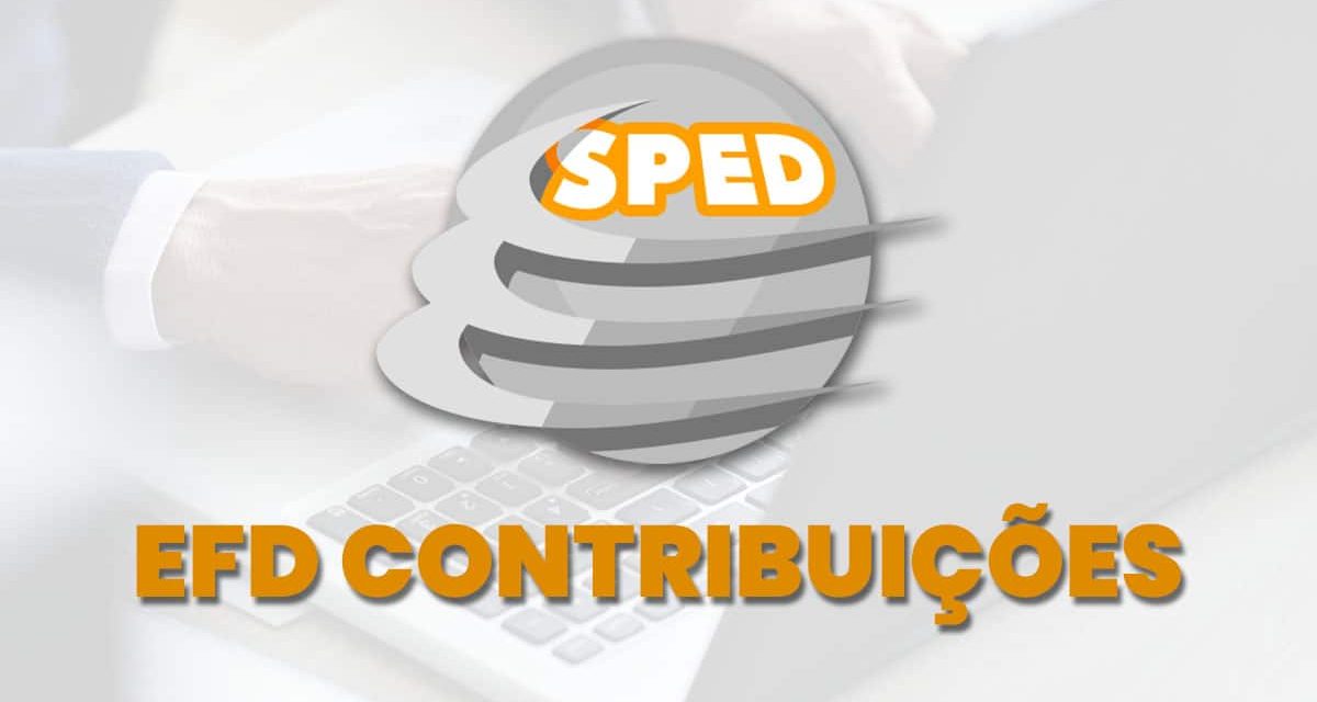EFD Contribuições: prazo de envio encerra nesta quinta-feira (14)!