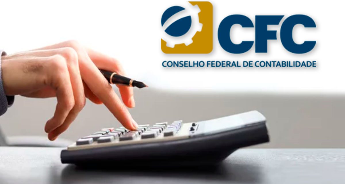 CFC divulga alterações nas Normas de Contabilidade. Entenda!